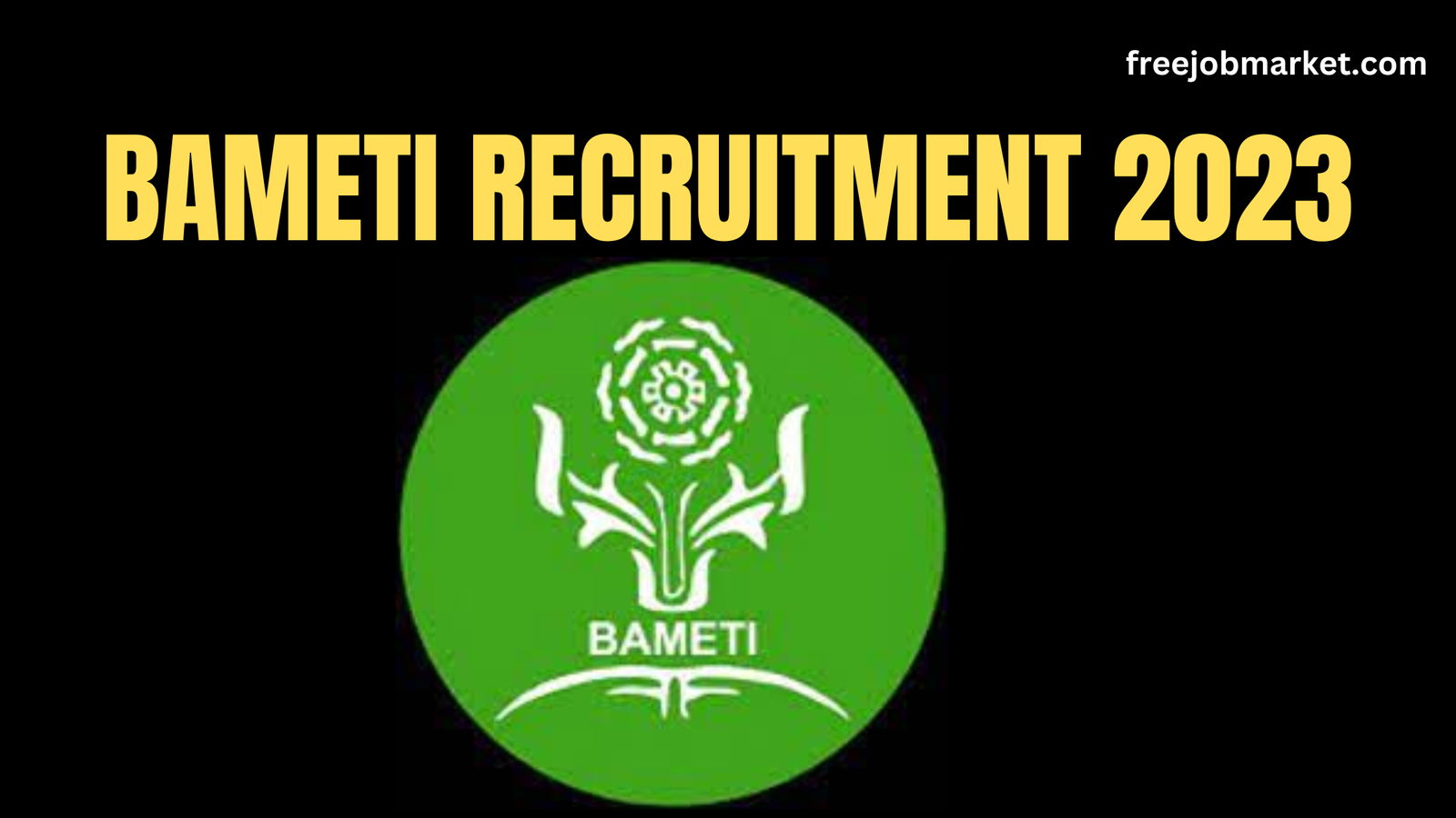 BAMETI Recruitment 2023 – Assistant Technical Manager (ATM) and various other Posts – 1044 Vacancies